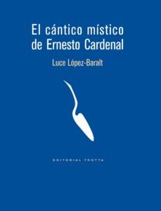 El cántico místico de Ernesto Cardenal