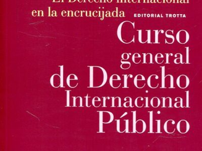 Derecho internacional en la encrucijada 4ª Ed.