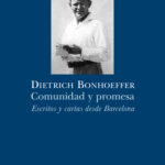 Comunidad Y Promesa : Escritos Y Cartas Desde Barcelona