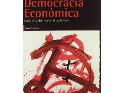 Democracia Economica : Una Alternativa Al Capitalismo