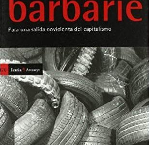 Decrecimiento o barbarie: Para una salida no violenta del capitalismo
