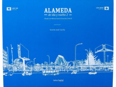 Alameda De Ida Y Vuelta, 2: Desde Los Héroes Hasta Estación Central =