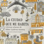 La Ciudad Que Me Habita