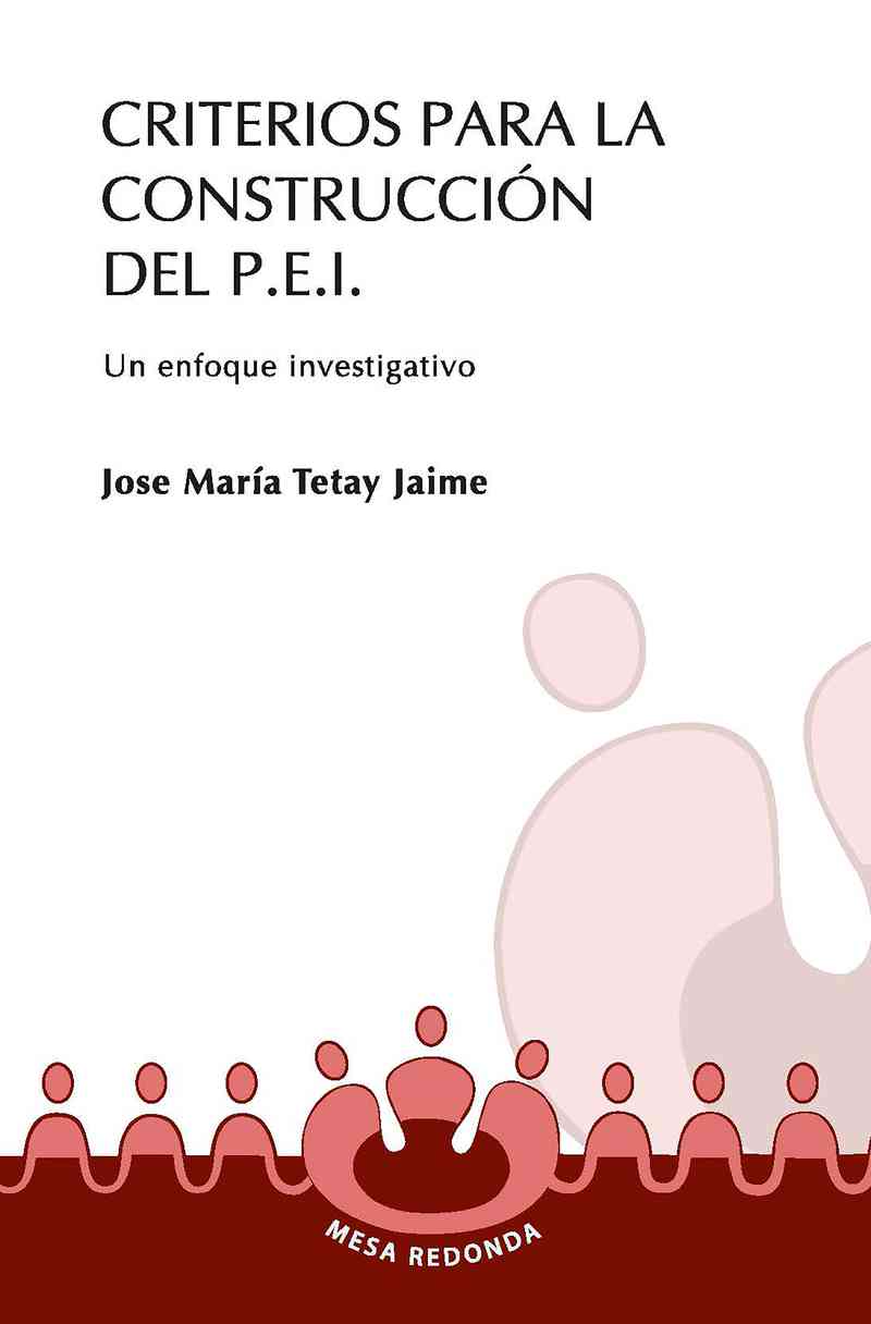 Criterios Para La Construcción Del P.E.I. : Un Enfoque Investigativo