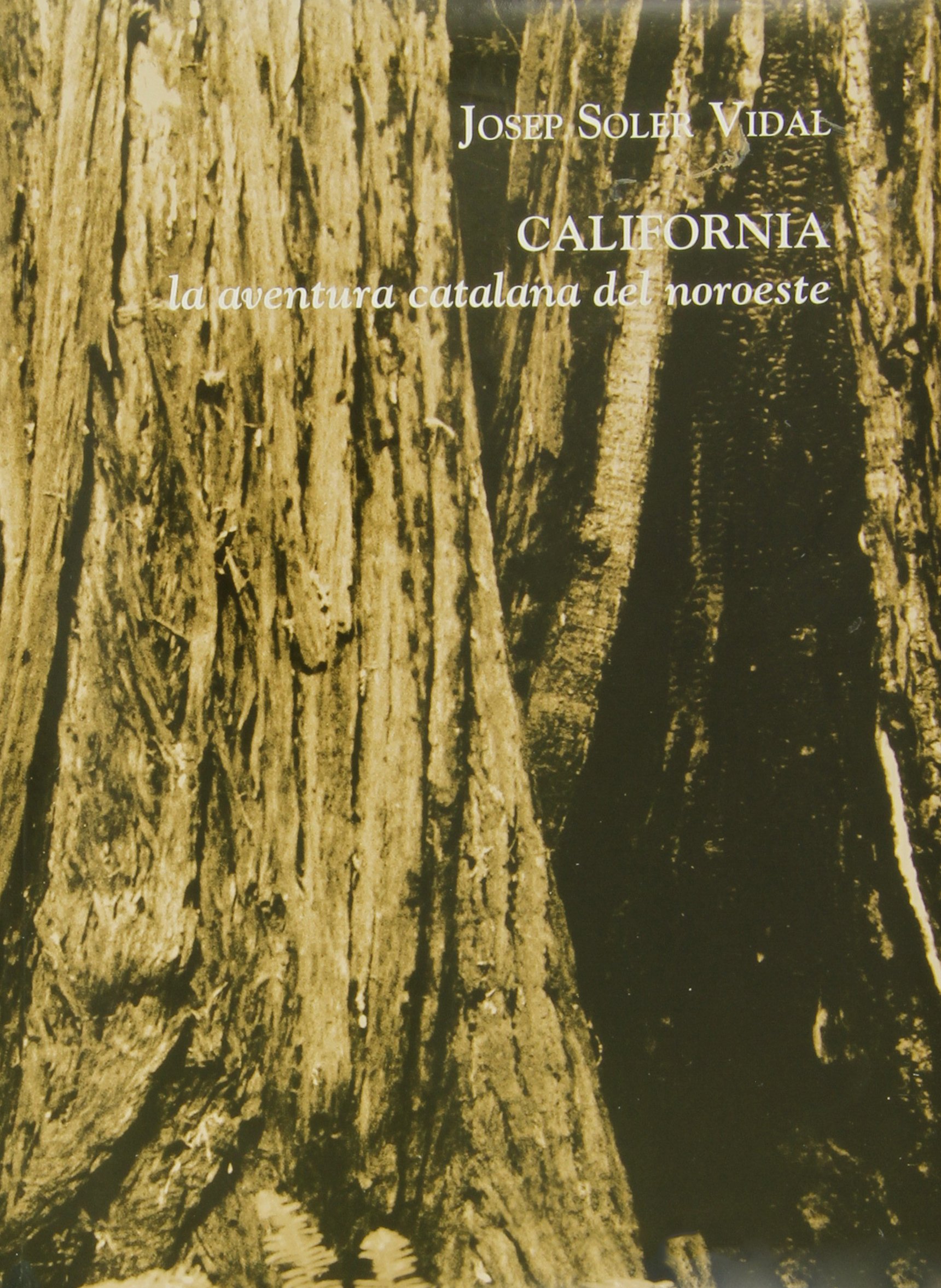 California : La Aventura Catalana Del Noroeste