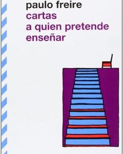 Cartas a quien pretende enseñar