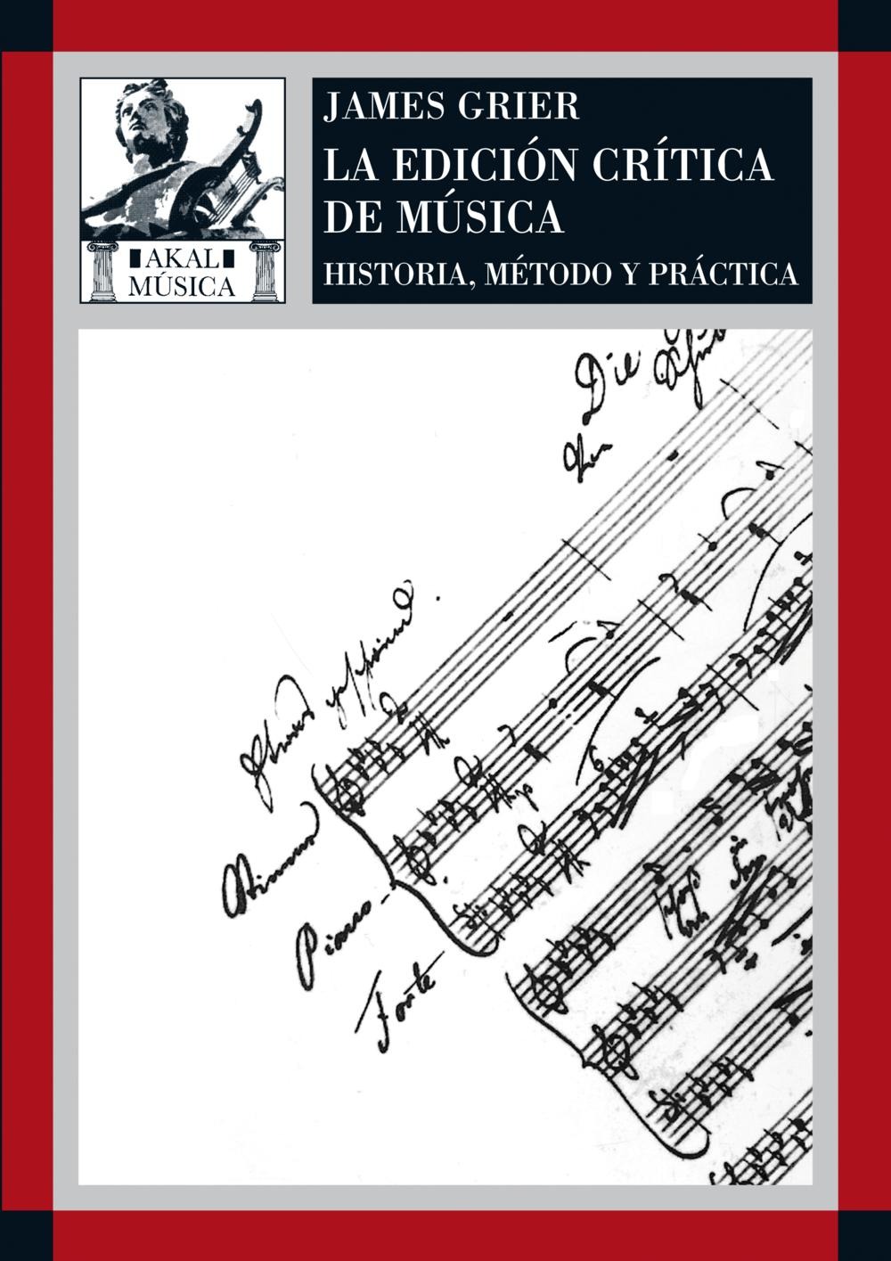 La edición crítica de la música: historia, método y práctica