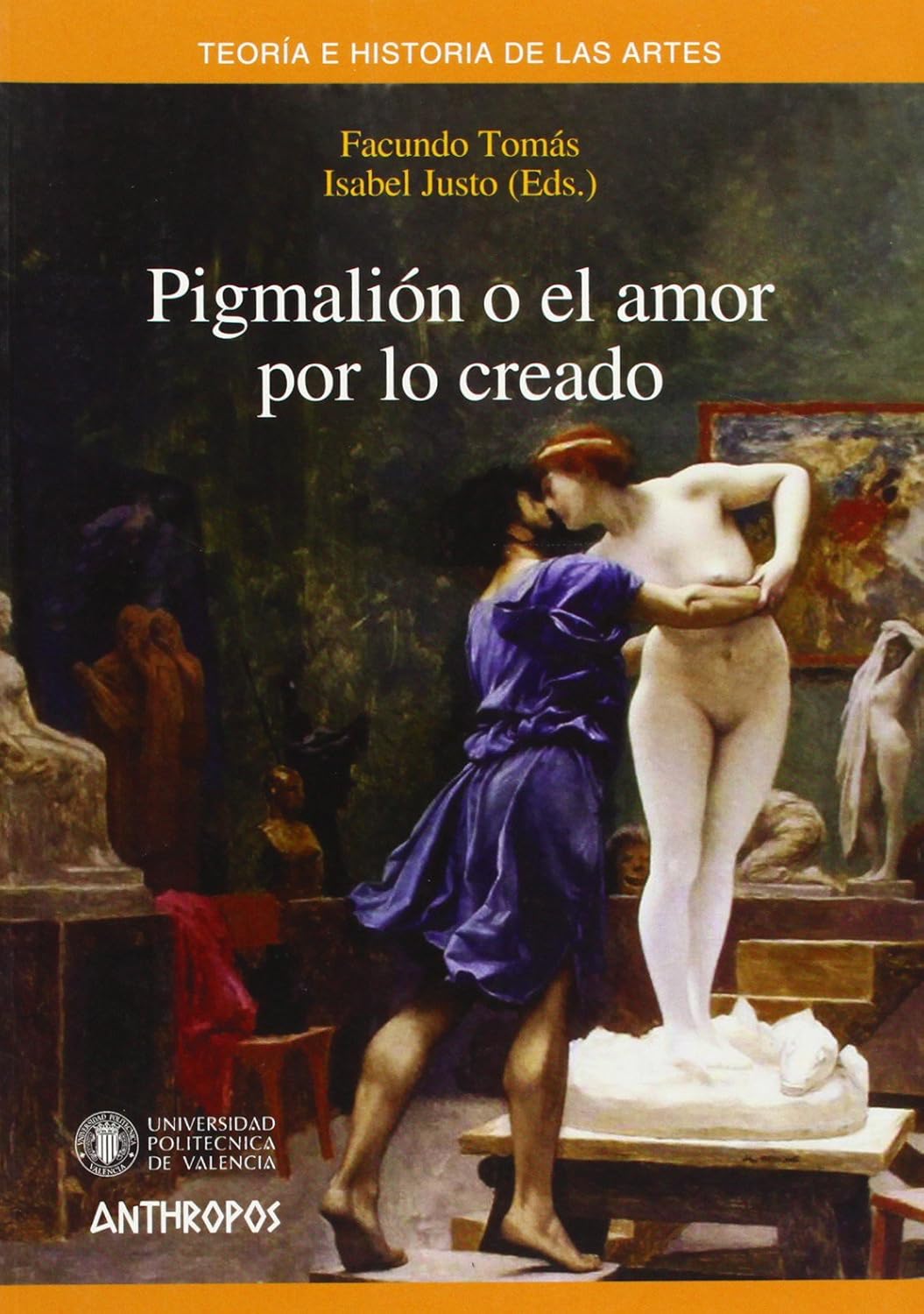 Pigmalion, o, El amor por lo creado