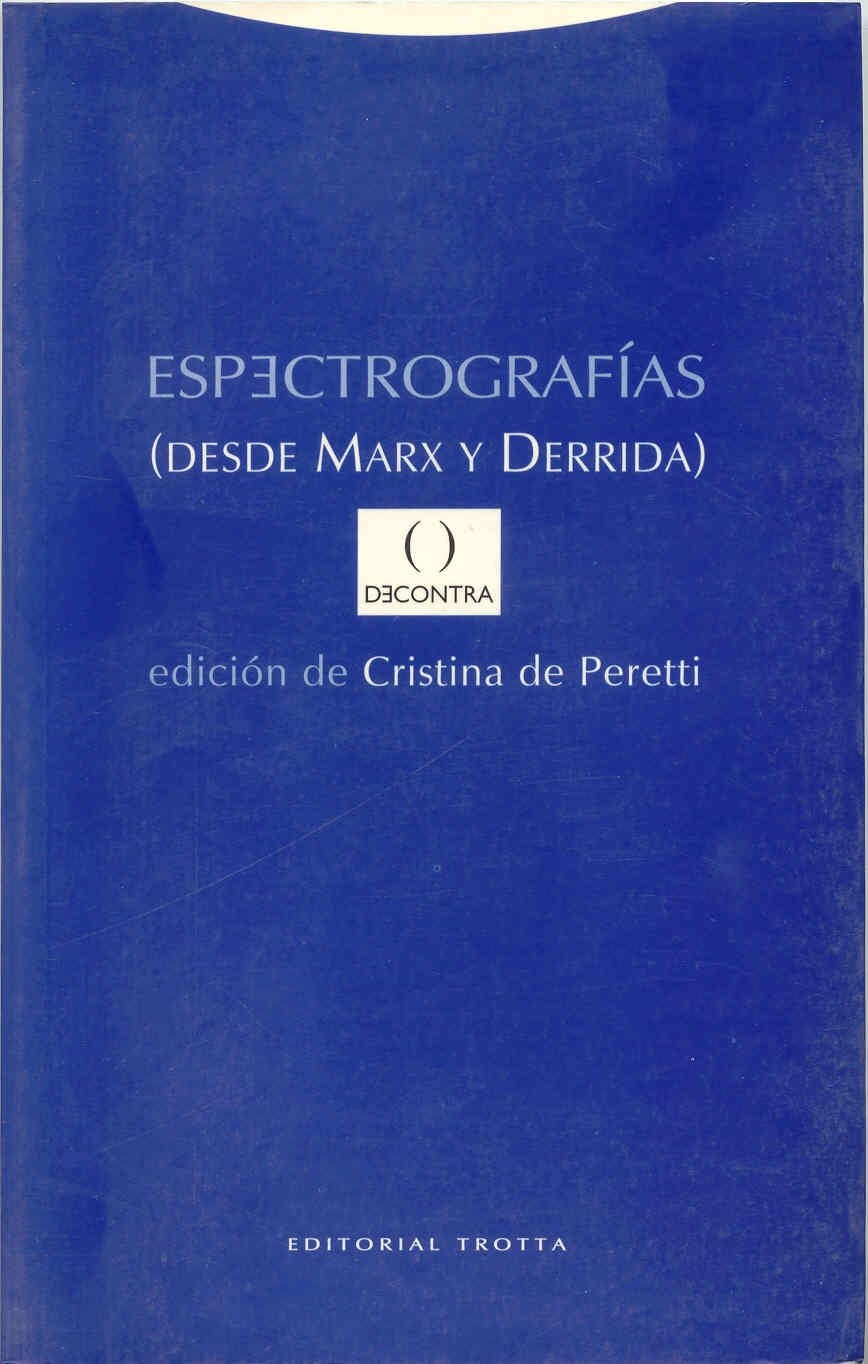 Espectrografías : Desde Marx Y Derrida