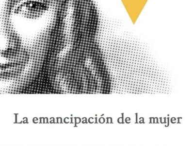 Emancipación De La Mujer, La : O El Testamento De Una Paria