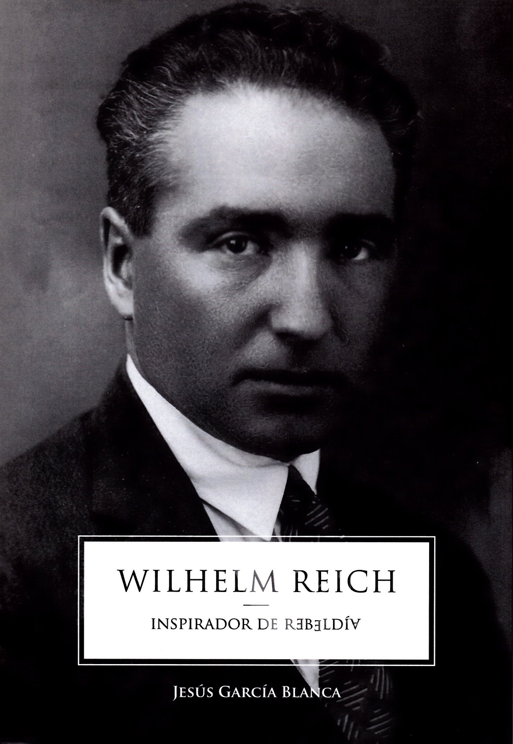 Wilhelm Reich : inspirador de rebeldía