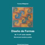 Diseños De Formas : De 1º A 4º Curso Escolar : Manual Para Maestros