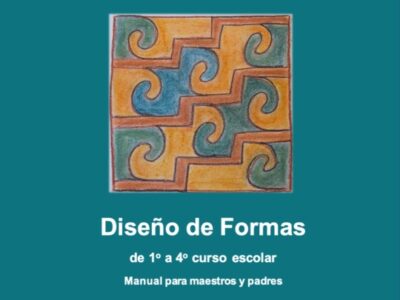 Diseños De Formas : De 1º A 4º Curso Escolar : Manual Para Maestros