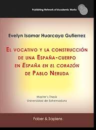 Vocativo Y La Construcción De Una España-Cuerpo En España En El Coraz
