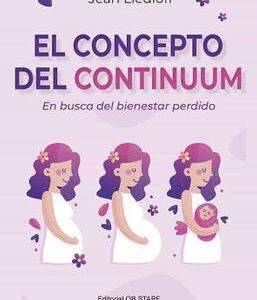 El Concepto Del Continuum: En Busca Del Bienestar Perdido