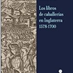Libros De Caballerías En Inglaterra, 1578-1700