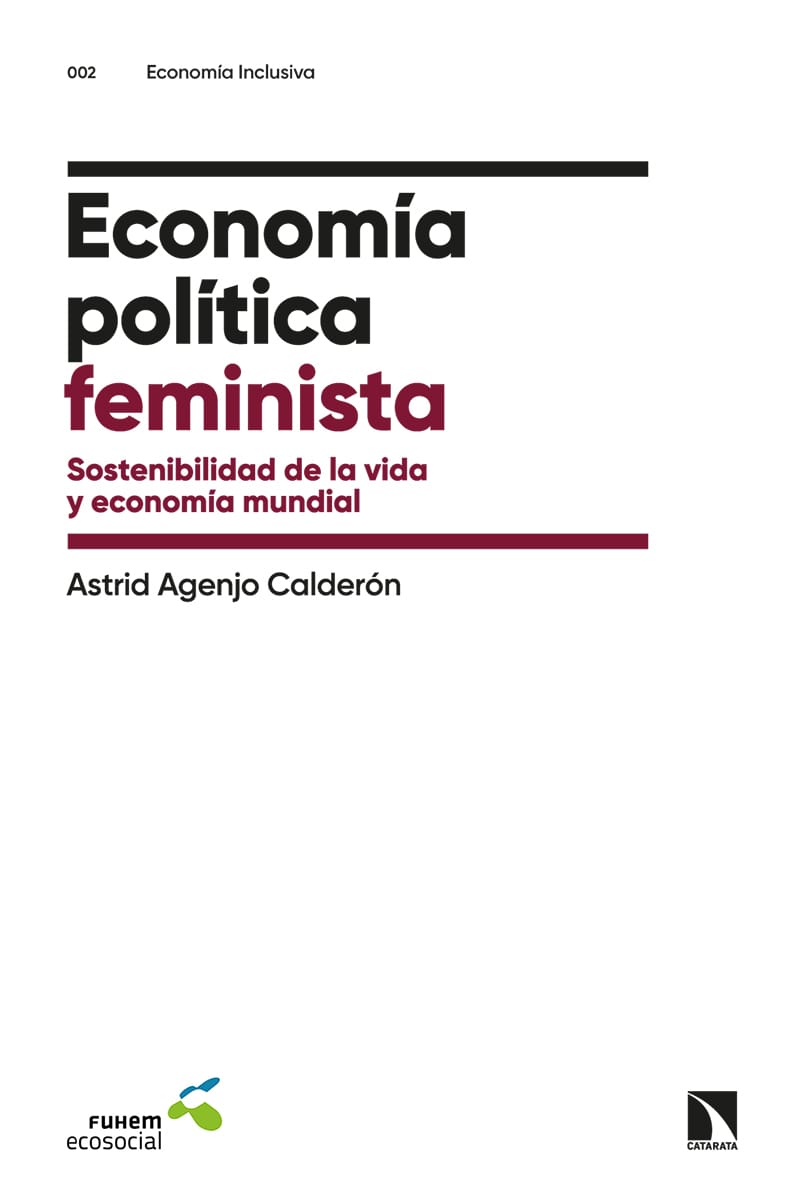 Economía política feminista : sostenibilidad de la vida y economía mun