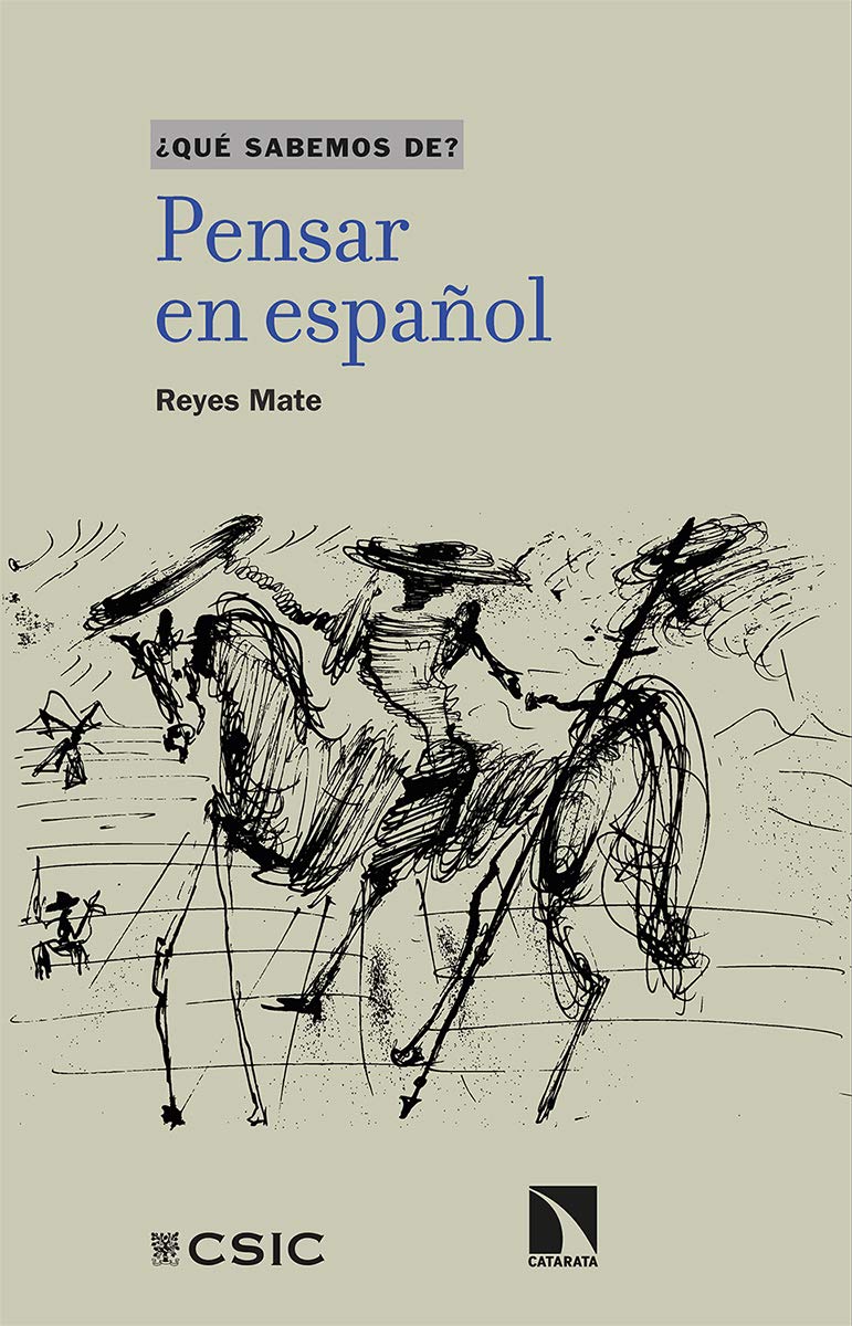 Que sabemos de? Pensar en español - Reyes Mate