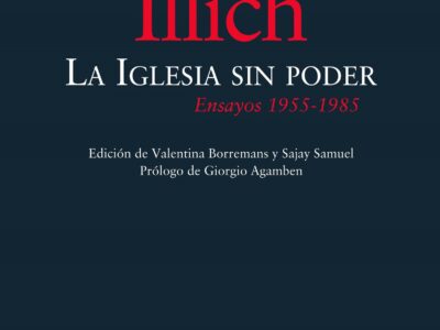 La Iglesia Sin Poder: Ensayos 1955-1985