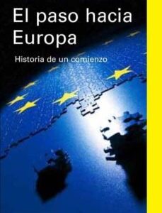El paso hacia Europa: Historia de un comienzo