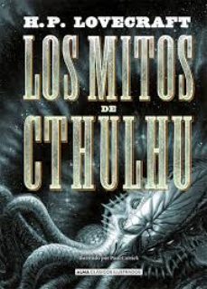 Los mitos de Cthulhu (Alma clásicos ilustrados)