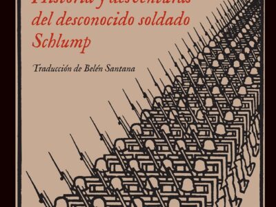 Historia Y Desventuras Del Desconocido Soldado Schlump