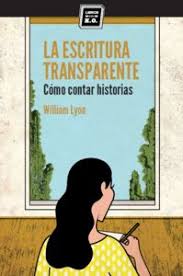 La Escritura Transparente: Como Contar Historias