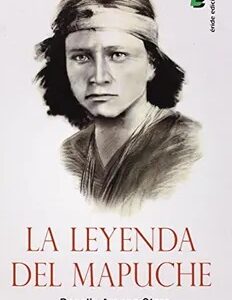 La Leyenda Del Mapuche