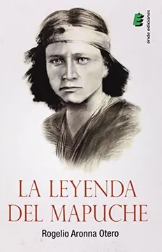 La Leyenda Del Mapuche