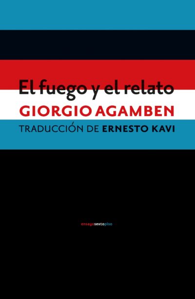 El Fuego Y El Relato