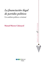 La Financiación Ilegal De Partidos Políticos: Un Análisis Político