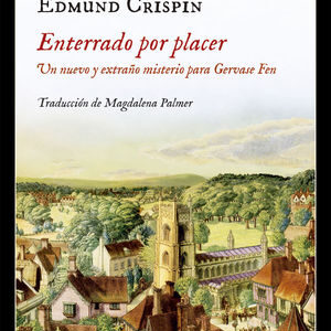 Enterrado Por Placer : Un Nuevo Y Extraño Misterio Para Gervase