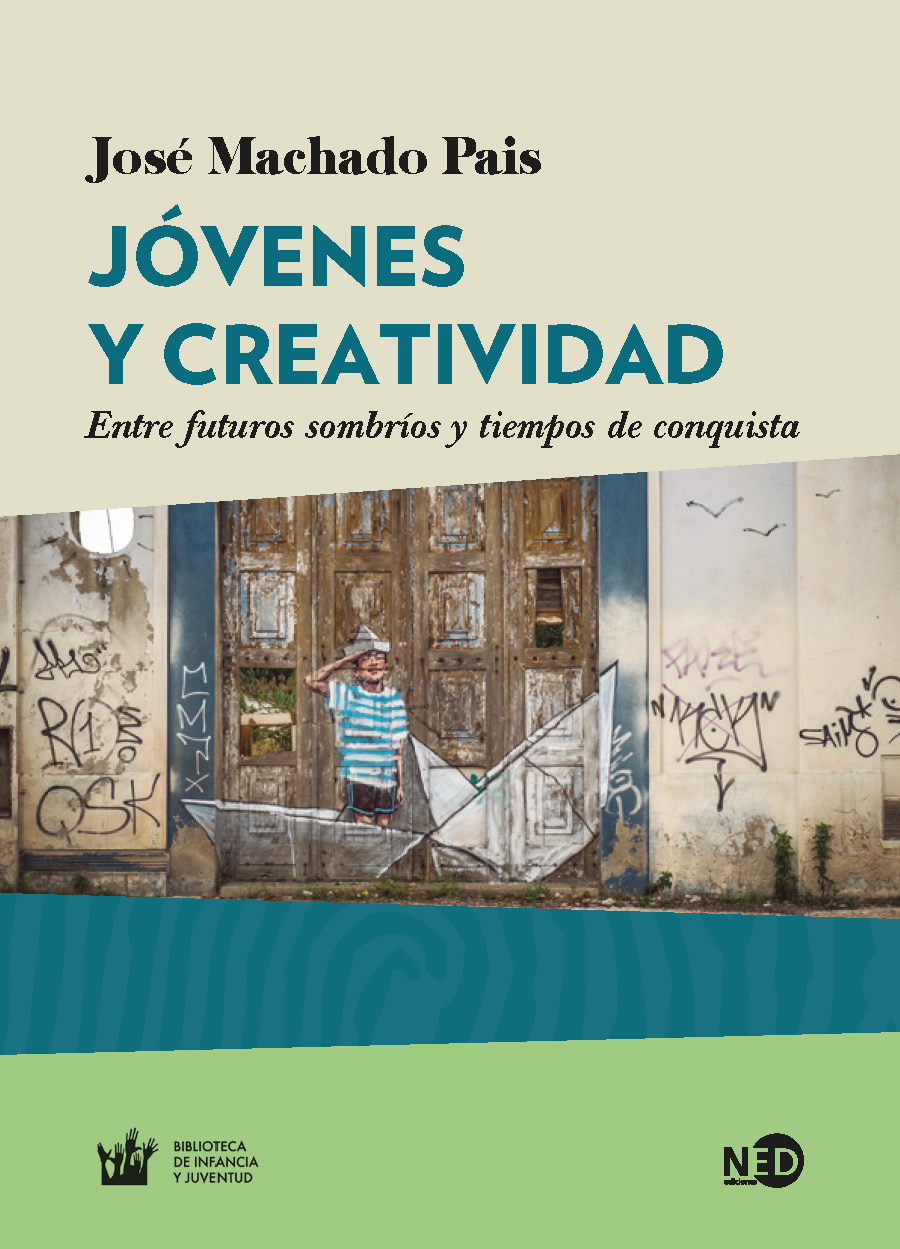 Jóvenes Y Creatividad : Entre Futuros Sombríos Y Tiempos De Conquista