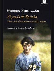 El prado de Rosinka: una vida alternativa en los años veinte