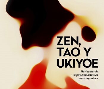 Zen, Tao y Ukiyoe: Horizontes de inspiración contemporánea