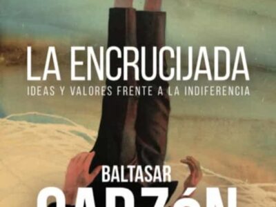 La Encrucijada : Ideas Y Valores Frente A La Indiferencia