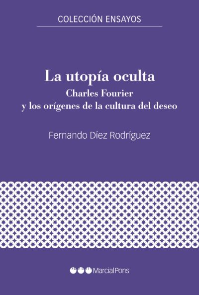 La utopía oculta: Charles Fourier y los orígenes de la cultura del deseo