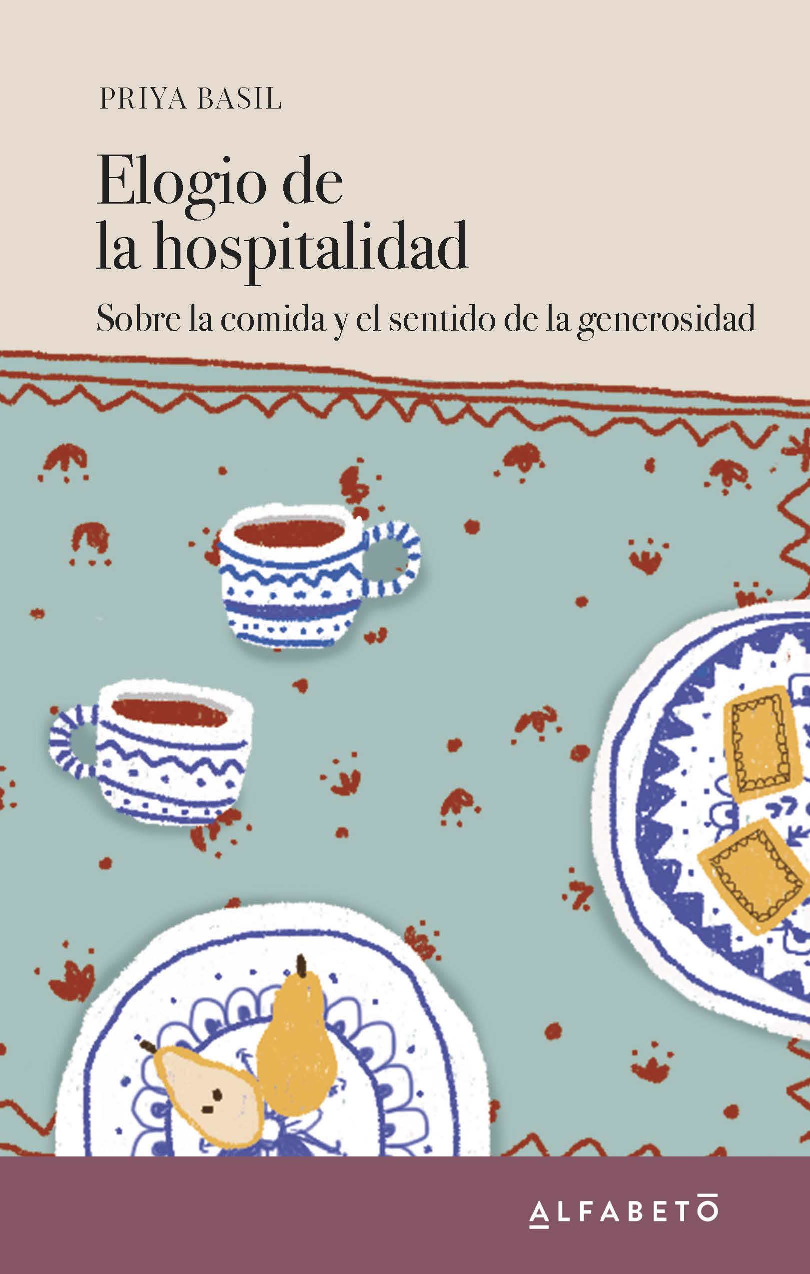 Elogio De La Hospitalidad : Sobre La Comida Y El Sentido De La Géneros