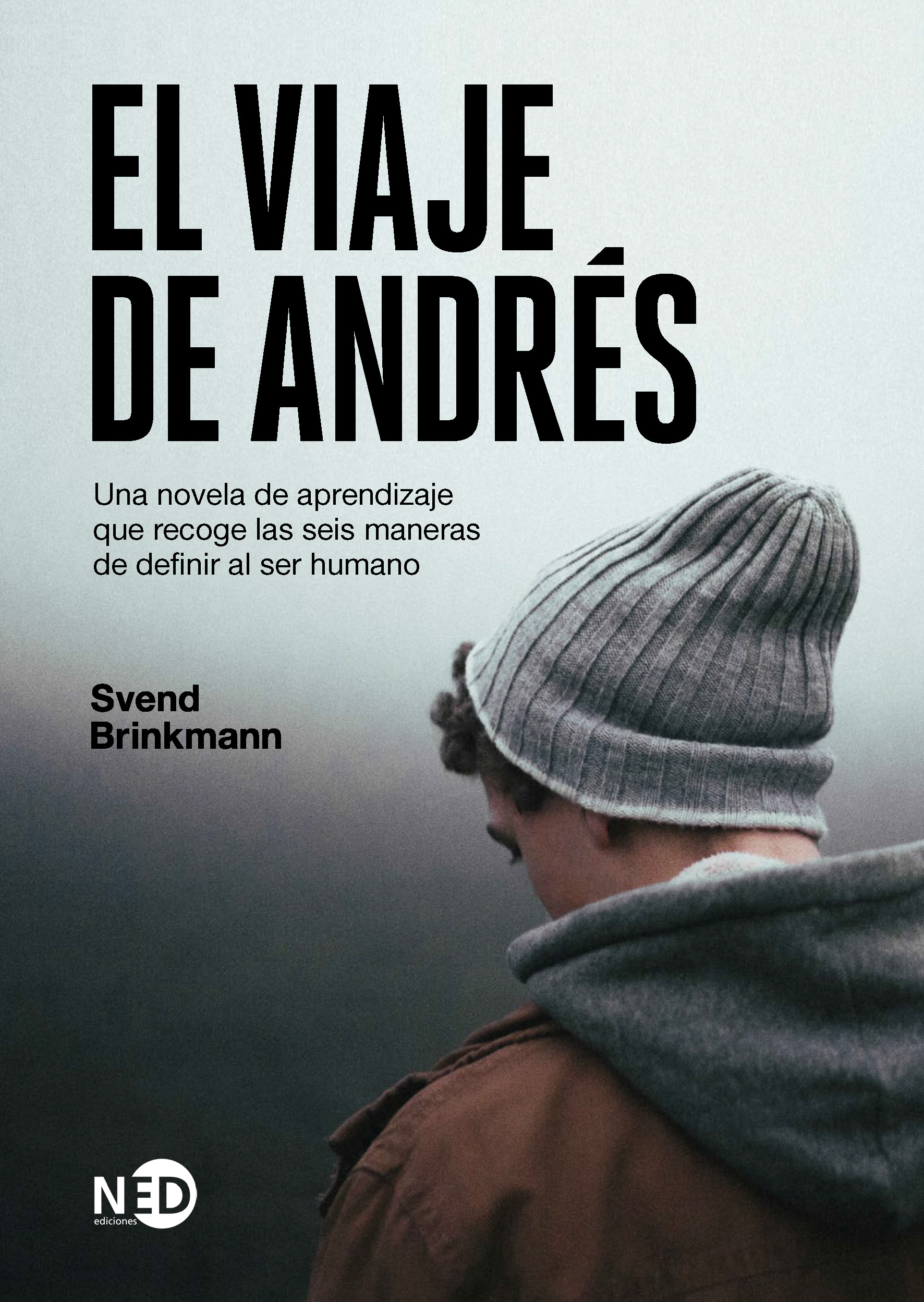 El Viaje De Andrés : Una Novela De Aprendizaje Que Recoge Las Seis Ma