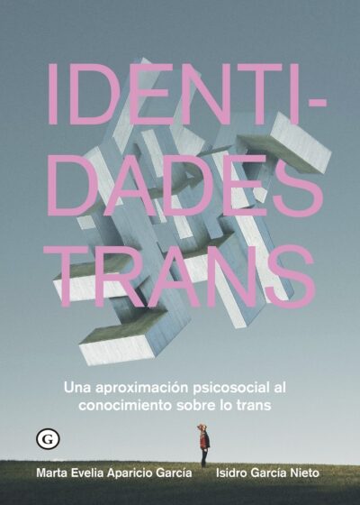 Identidades Trans: Una Aproximación Psicosocial Al Conocimiento Sobre