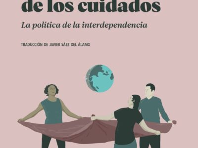 El manifiesto de los cuidados: la política de la interdependencia