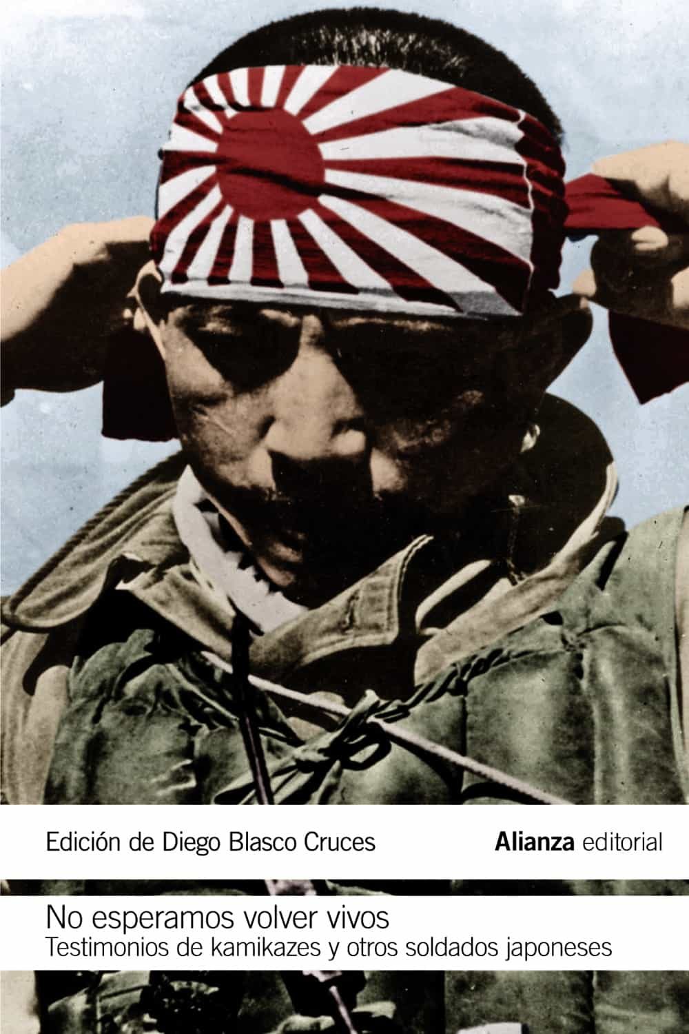 No esperamos volver vivos: testimonios de kamikazes y soldados japoneses