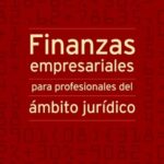 Finanzas Empresariales Para Profesionales Del Ámbito Jurídico