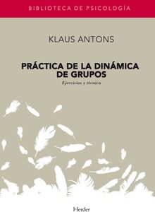 Practica De La Dinámica De Grupos : Ejercicios Y Técnica