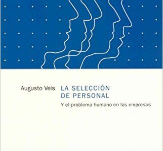 Selección De Personal Y El Problema Humano En Las Empresas