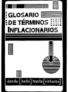 Glosario De Términos Inflacionarios : Desde Bello Hasta Virtuoso