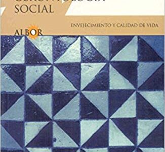 Gerontología Social : Envejecimiento Y Calidad De Vida