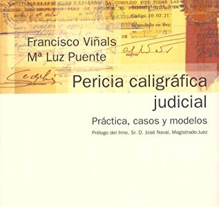 Pericia Caligráfica Judicial Practica, Casos Y Modelos