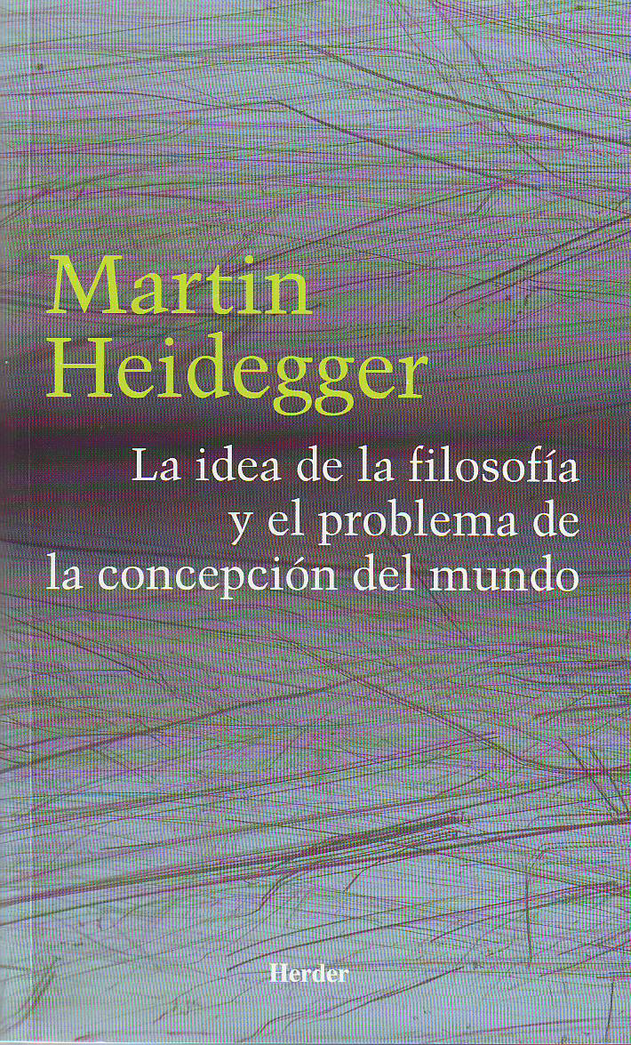 La Idea De La Filosofía Y El Problema De La Concepción Del Mundo