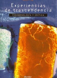 Experiencias De Trascendencia : Fenomenología Y Crítica